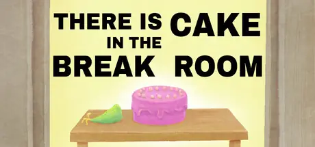 There is Cake in the Break Room cover art