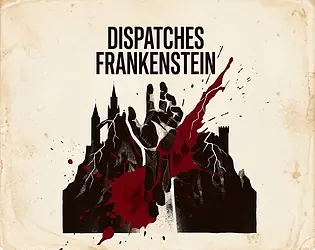 Dispatches: Frankenstein cover art